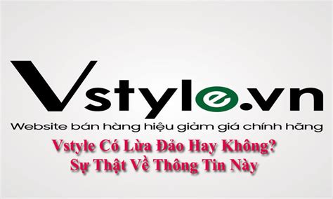 vstyle bán hàng fake|vstyle lừa đảo.